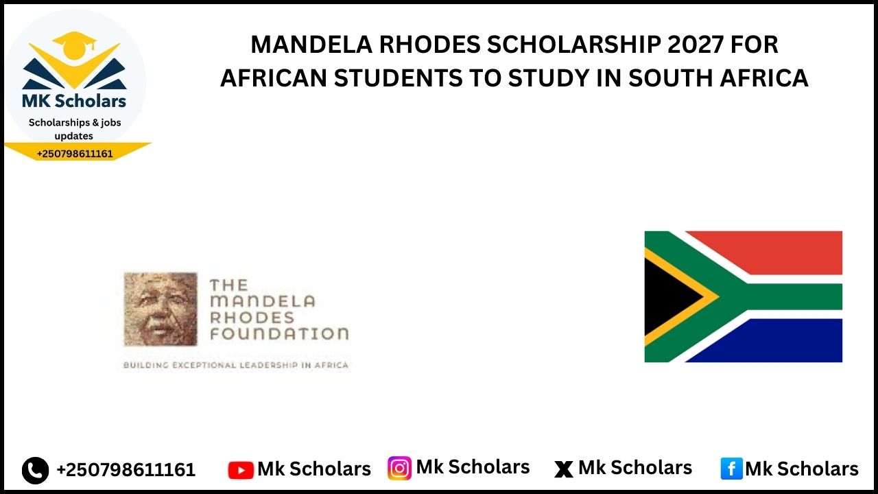 MANDELA RHODES SCHOLARSHIP 2027 FOR AFRICAN STUDENTS TO STUDY IN SOUTH AFRICA